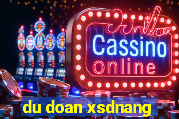 du doan xsdnang