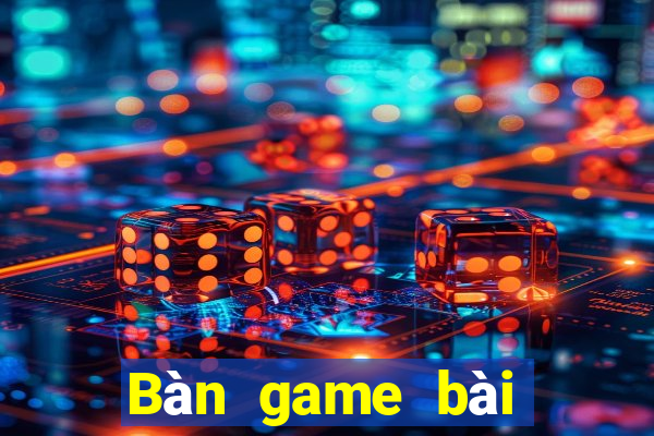 Bàn game bài Đá Trắng