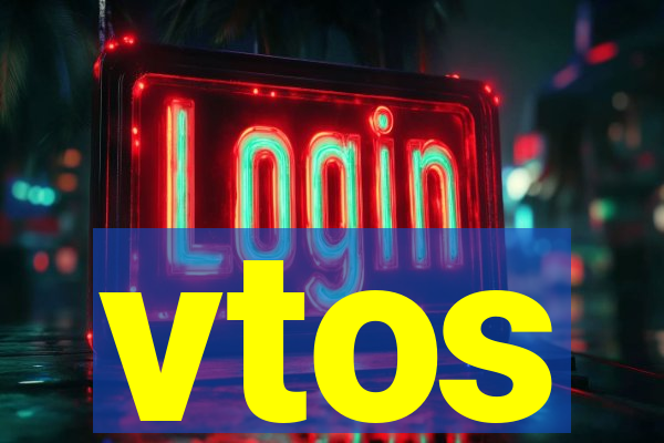 vtos