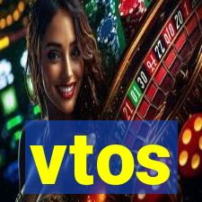 vtos