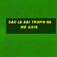 các lá bài trong game axie