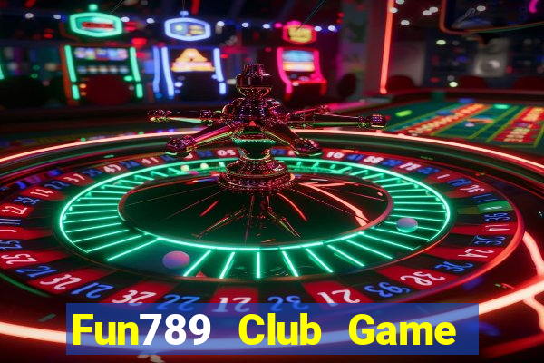 Fun789 Club Game Bài 3D