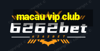 macau vip club