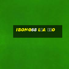 Ibong68 Lừa Đảo