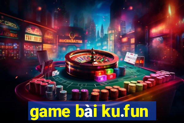 game bài ku.fun