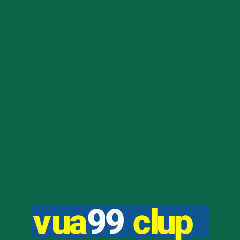 vua99 clup