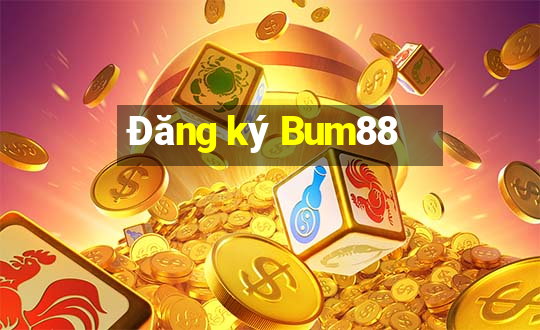 Đăng ký Bum88