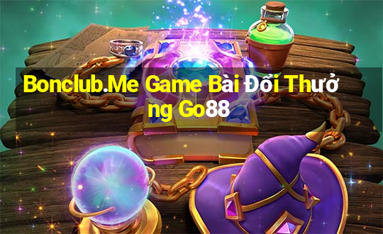 Bonclub.Me Game Bài Đổi Thưởng Go88