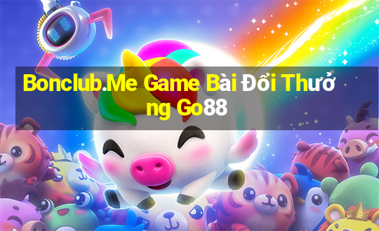 Bonclub.Me Game Bài Đổi Thưởng Go88