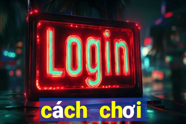 cách chơi blackjack luôn thắng