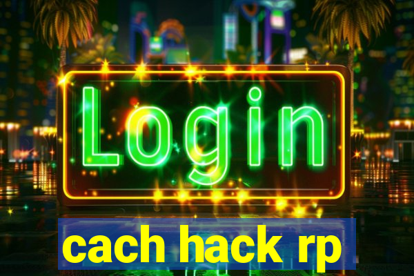 cach hack rp