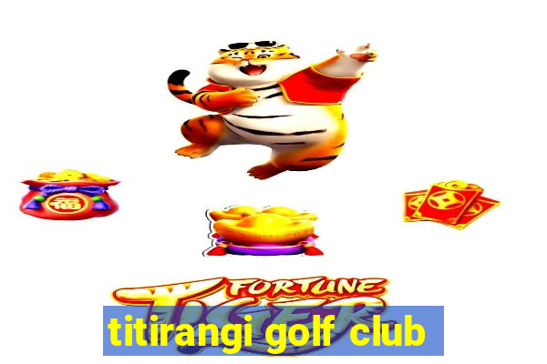 titirangi golf club