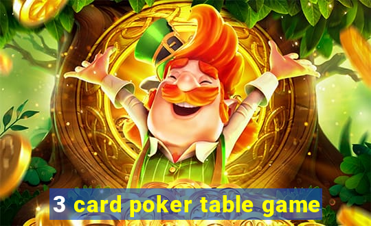 3 card poker table game