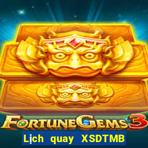 Lịch quay XSDTMB ngày 7