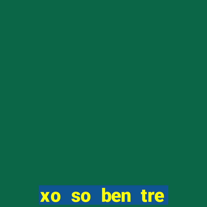 xo so ben tre ngay 22 10