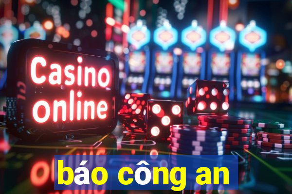 báo công an