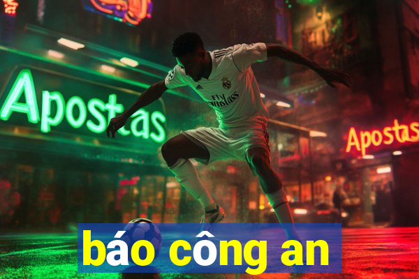 báo công an