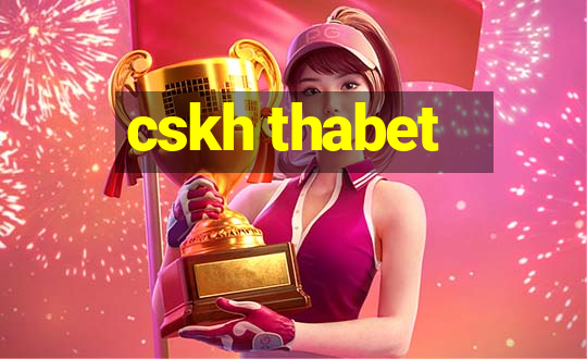 cskh thabet