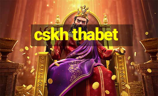 cskh thabet