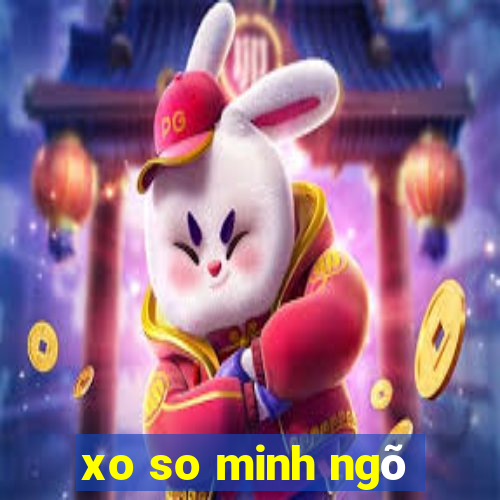 xo so minh ngõ