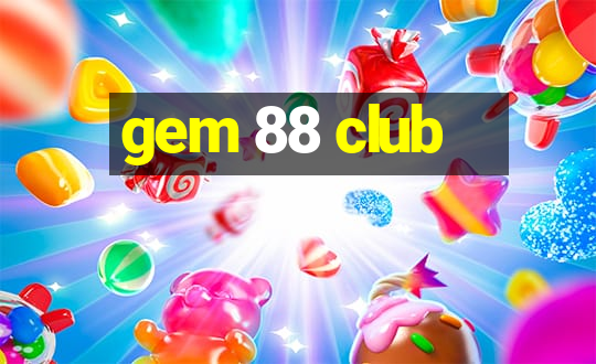 gem 88 club