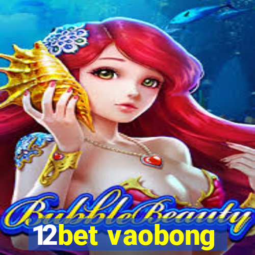 12bet vaobong