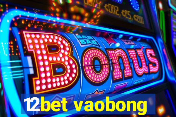 12bet vaobong