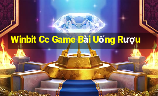 Winbit Cc Game Bài Uống Rượu