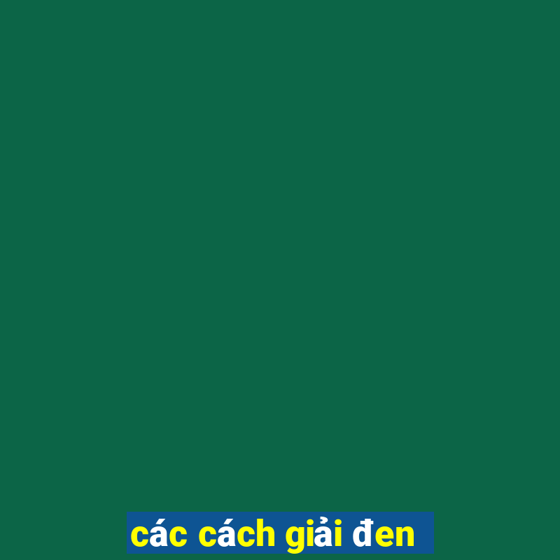 các cách giải đen