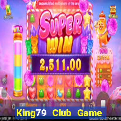 King79 Club Game Bài 567