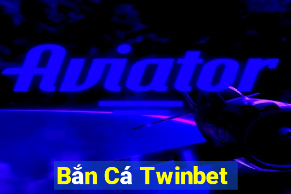 Bắn Cá Twinbet