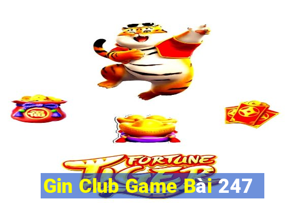 Gin Club Game Bài 247