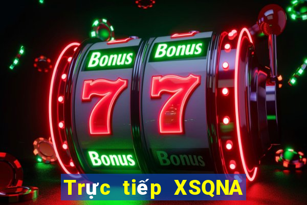 Trực tiếp XSQNA ngày 4