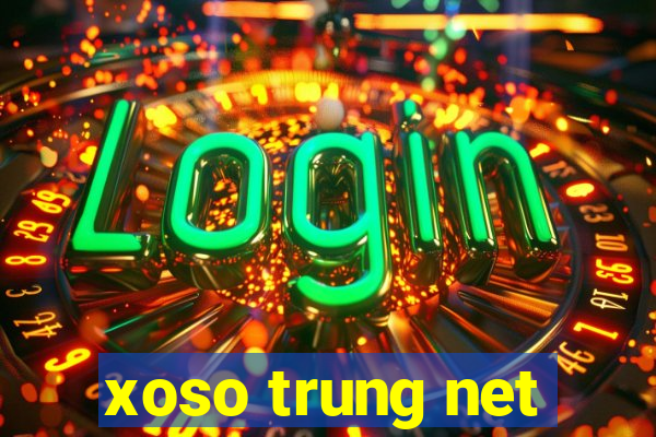 xoso trung net