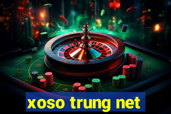 xoso trung net