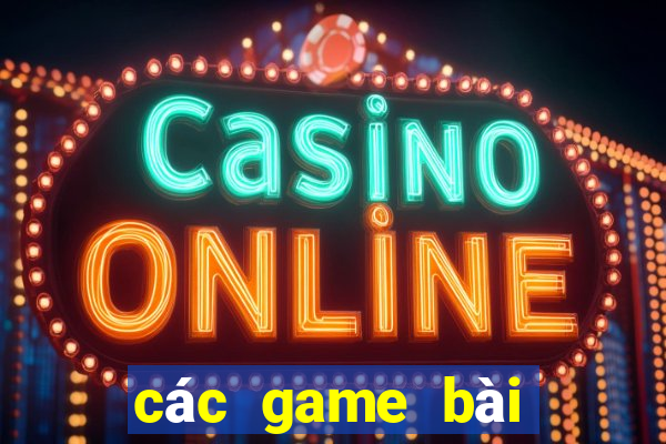 các game bài đổi thưởng uy tín 2024