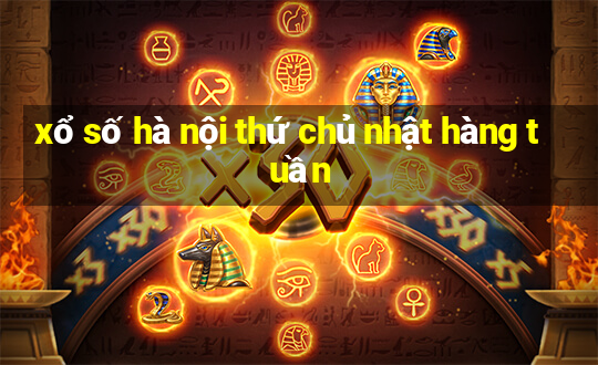 xổ số hà nội thứ chủ nhật hàng tuần