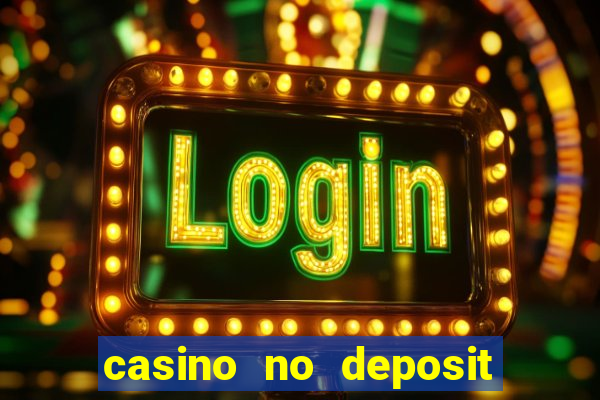 casino no deposit free bonus