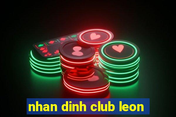 nhan dinh club leon