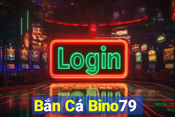 Bắn Cá Bino79