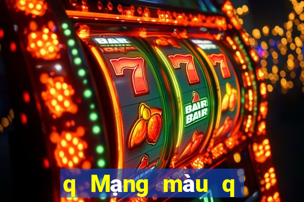 q Mạng màu q phiên bản cũ