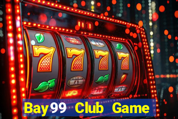 Bay99 Club Game Bài Club