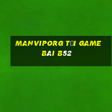 Manviporg Tại Game Bài B52