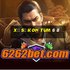 xổ số kon tum 6 8