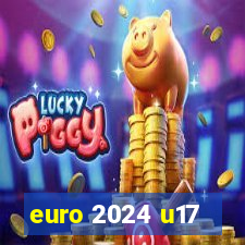 euro 2024 u17