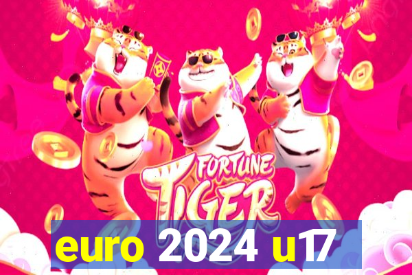 euro 2024 u17