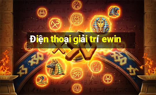 Điện thoại giải trí ewin