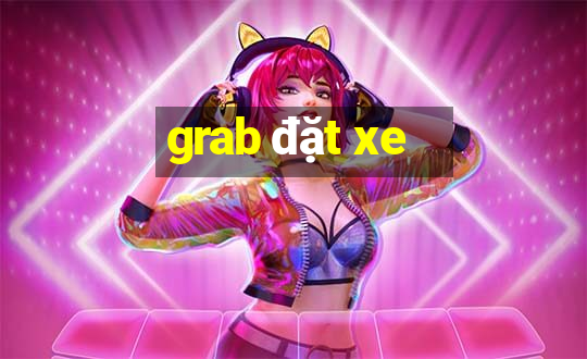 grab đặt xe