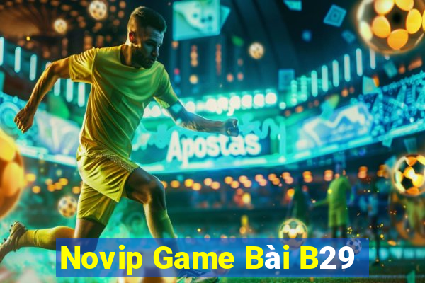 Novip Game Bài B29