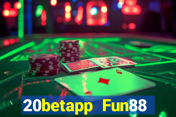 20betapp Fun88 Genesi đại phát